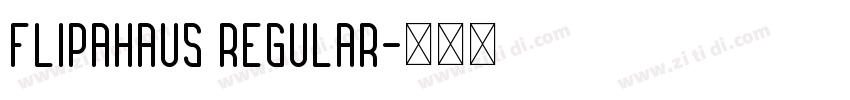 Flipahaus Regular字体转换